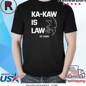 St. Louis Shirt Ka-Kaw is Law Football Eagle TShirt