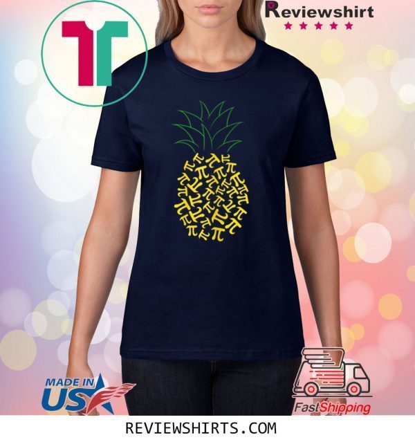 Pi Day Pineapple Math Teacher 3.14 Symbol Pie Geek T-Shirt