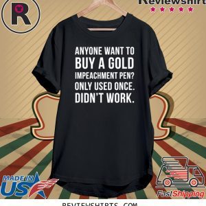 Nancy Gold Impeachment Pen For Sale Pro-Trump Shirts