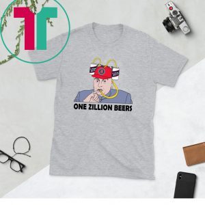 One Zillion Beers Unisex TShirt