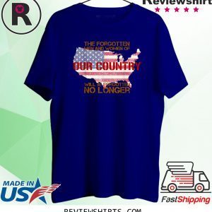 Patriotic Forgotten Men and Women Country Flag USA Donald Trump 2020 Shirt