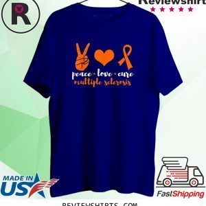 Peace Love Cure Multiple Sclerosis Awareness Family Warrior Unisex TShirt