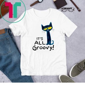 Pete The Cat It’s All Groovy Unisex TShirt