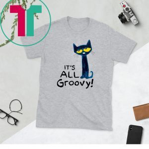 Pete The Cat It’s All Groovy Unisex TShirt