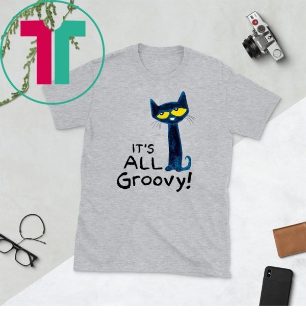 Pete The Cat It’s All Groovy Unisex TShirt