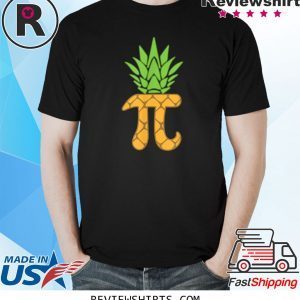 Pi-neapple Funny Pi Day 2020 Math Nerd Science Outfit Tee Shirt