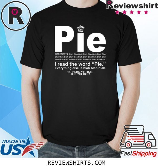 Pie I read the word everything ales is blah blah t-shirt