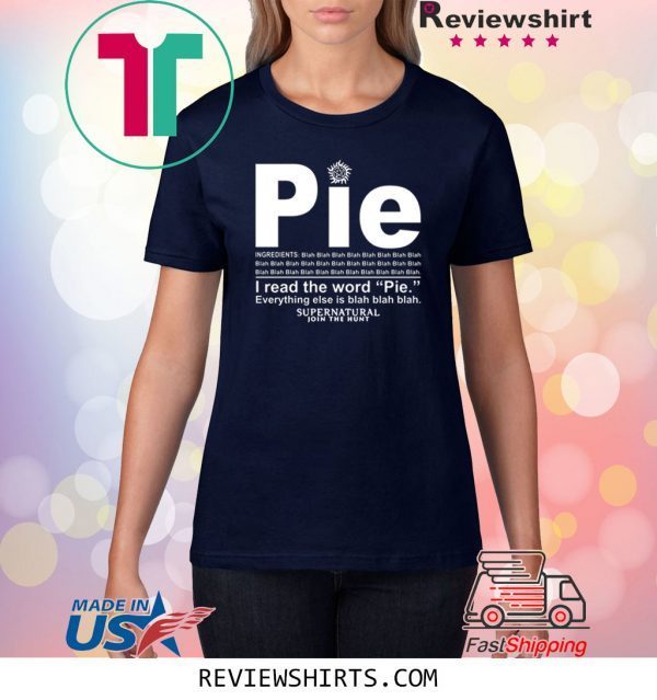 Pie I read the word everything ales is blah blah t-shirt