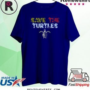 Save the Turtles Sea and Ocean Environment Lovers Tee Shirt