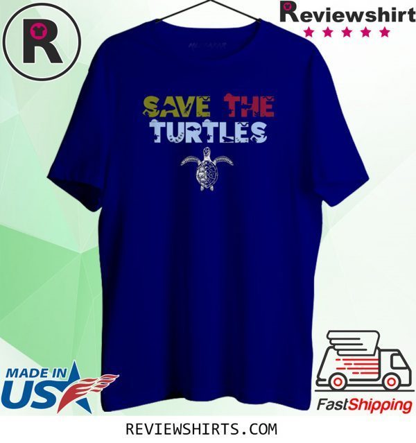 Save the Turtles Sea and Ocean Environment Lovers Tee Shirt