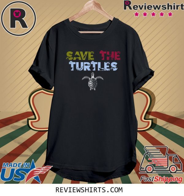 Save the Turtles Sea and Ocean Environment Lovers Tee Shirt