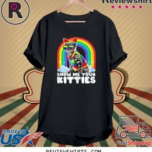 Show Me Your Kitties LGBT Gay Pride Cat Costume Parade Tee Shirt