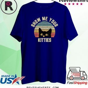 Show Me Your Kitties Retro Gift Cat Lovers Classic TShirt