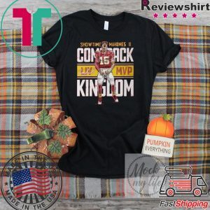 Showtime Mahomes 2 Comeback Kingdom Shirt