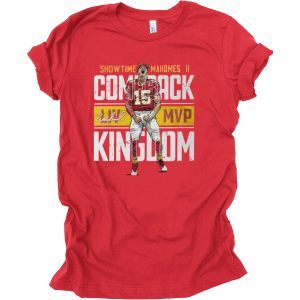 Showtime Mahomes 2 Comeback Kingdom Shirt