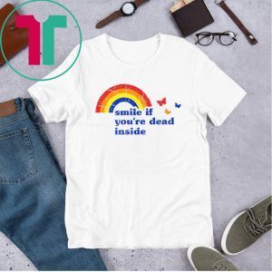 Smile if You're Dead Inside Rainbow T-Shirt