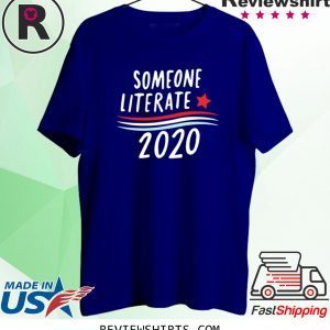 Someone Literate 2020 Tee Shirt