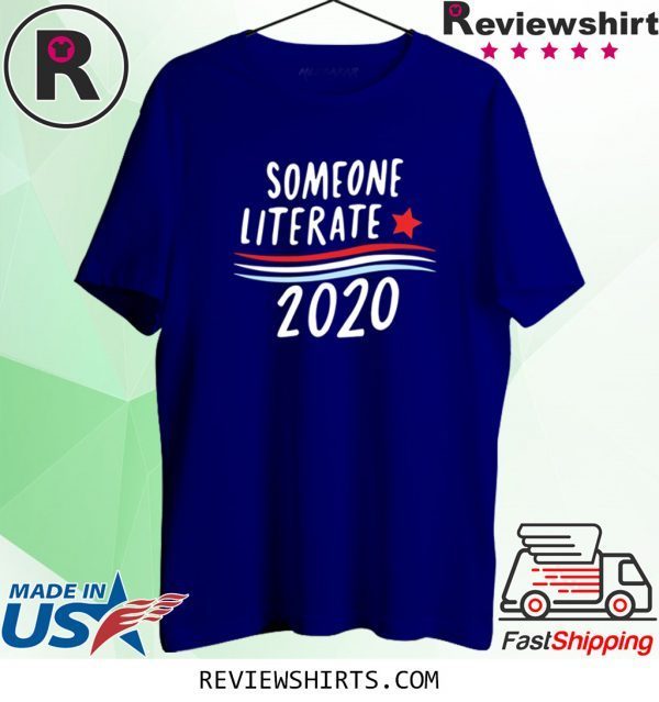 Someone Literate 2020 Tee Shirt