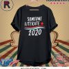 Someone Literate 2020 Tee Shirt