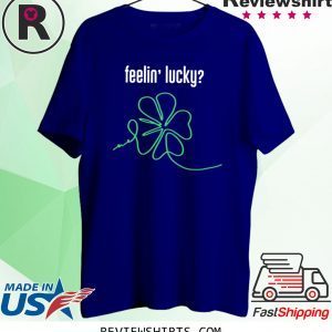 St Patricks Day Funny Irish Feelin Lucky Shamrock Tee Shirt