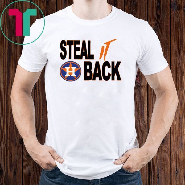 Steal It Back T-Shirt Houston Astros 2020