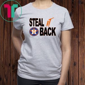 Steal It Back T-Shirt Houston Astros 2020