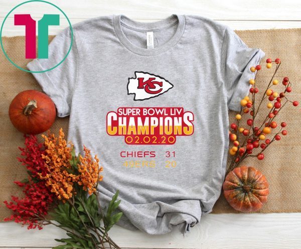 Super Bowl LIV Champs Chiefs 31 49ers 20 TShirt