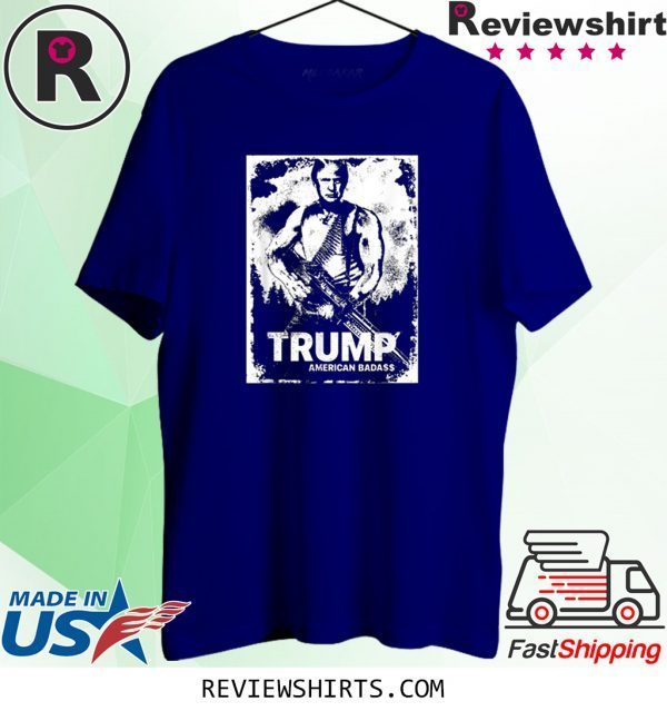 Donald TRUMP AMERICAN BADA$$ Anti Liberal Democrat Impeachment Shirts