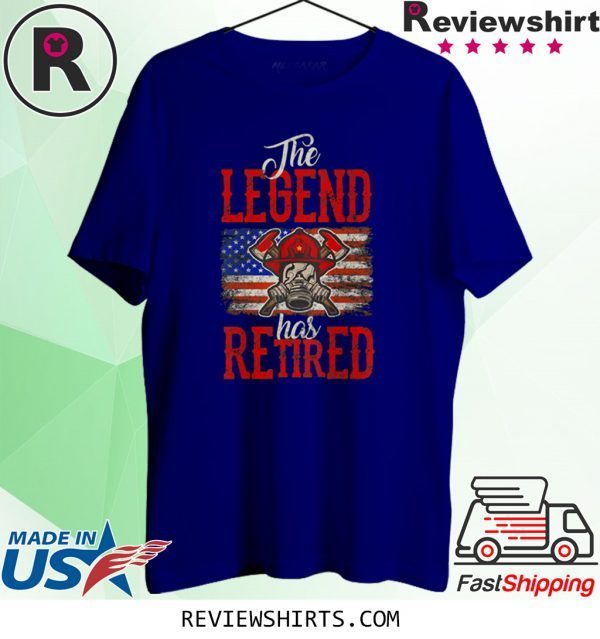 The Legend Has Retired Firefighter Fireman Unisex TShirt