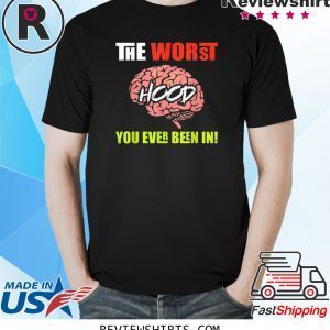 The Worst HOOD You Ever Been In 2020 Shirt