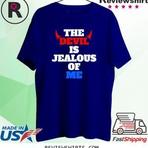 The devil is jealous of me because Jesus loves me shirt