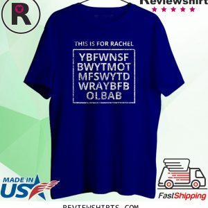 This Is For Rachel Voicemail Abbreviation Viral Funny Meme 2020 T-Shirt