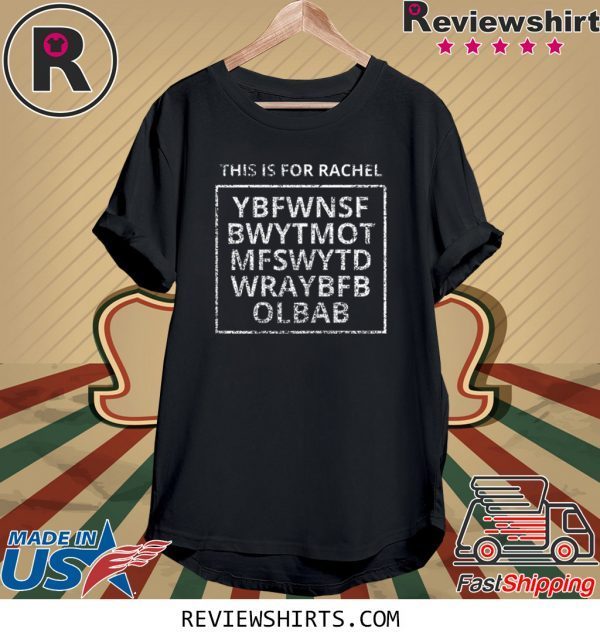 This Is For Rachel Voicemail Abbreviation Viral Funny Meme 2020 T-Shirt