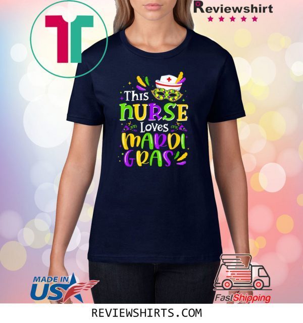 This Nurse Loves Mardi Gras Fat Tuesday Nursing Unisex TShirt