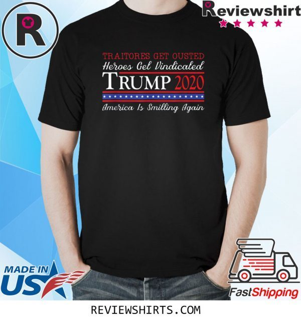 Traitors Get Ousted Trump Free for Presidency Trump 2020 Shirt