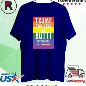 Donald Trump Can Kiss My Butti Buttigeig 2020 Tee Shirt