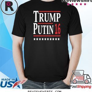 Trump Putin 16 Tee Shirt