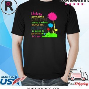 Unless Someone Like You Earth Day 2020 Shirt