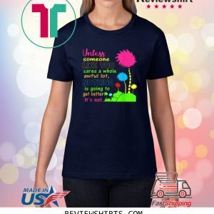 Unless Someone Like You Earth Day 2020 Shirt