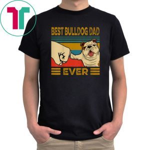 Vintage Retro Best Bulldog Dad Ever Shirt