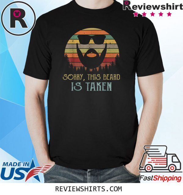 Vintage Sorry This Beard is Taken Funny Tee Shirt