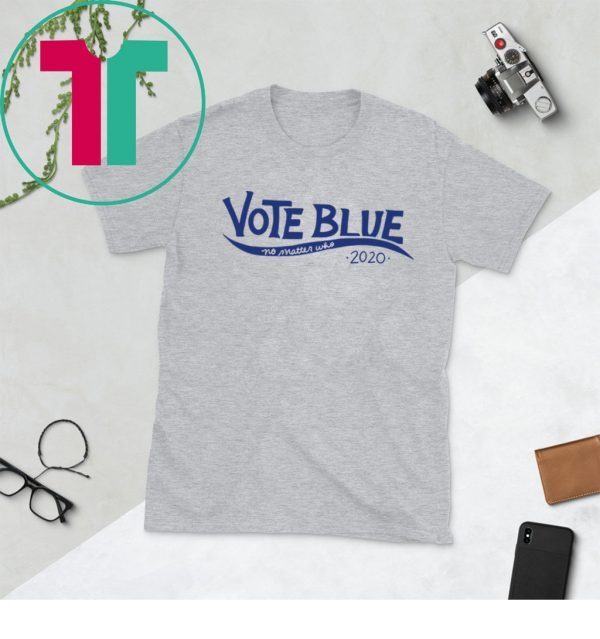 Vote blue no matter who 2020 election vote democrat tee shirt