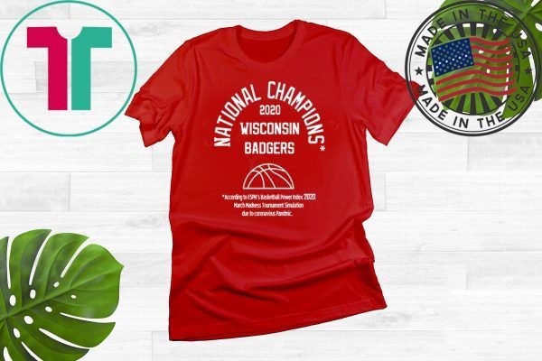 2020 NATIONAL CHAMPIONS -WISCONSIN BADGERS TEE SHIRTS