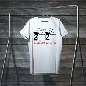 2020 Toilet Paper Senior Class of 2020 Shit Is Getting Real Quarantined 2020 Shirt