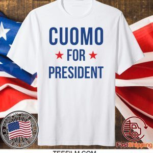 Andrew Cuomo for President shirt