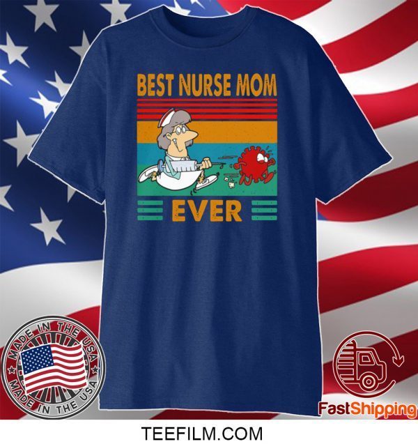 BEST NURSE MOM EVER VINTAGE COVID-19 T-SHIRT