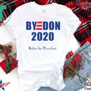 BYE DON Biden for President 2020 T-Shirt