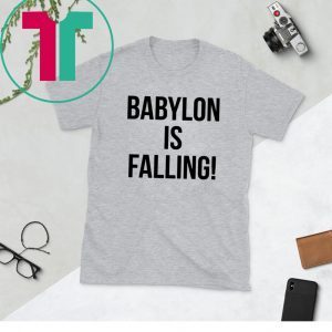 Babylon is falling 2020 t-shirts