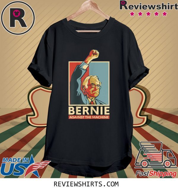 Vintage Retro Bernie Sanders Against The Machine Bernie 2020 T-Shirts