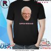 Bernie Loves Niggas Shirt